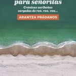 Un libro cada semana. ‘Bebida para señoritas’ de Arantza Prádanos