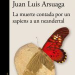 Un libro cada semana: ‘La muerte contada por un sapiens a un neandertal’ de Juan José Millás y Juan Luis Arsuaga